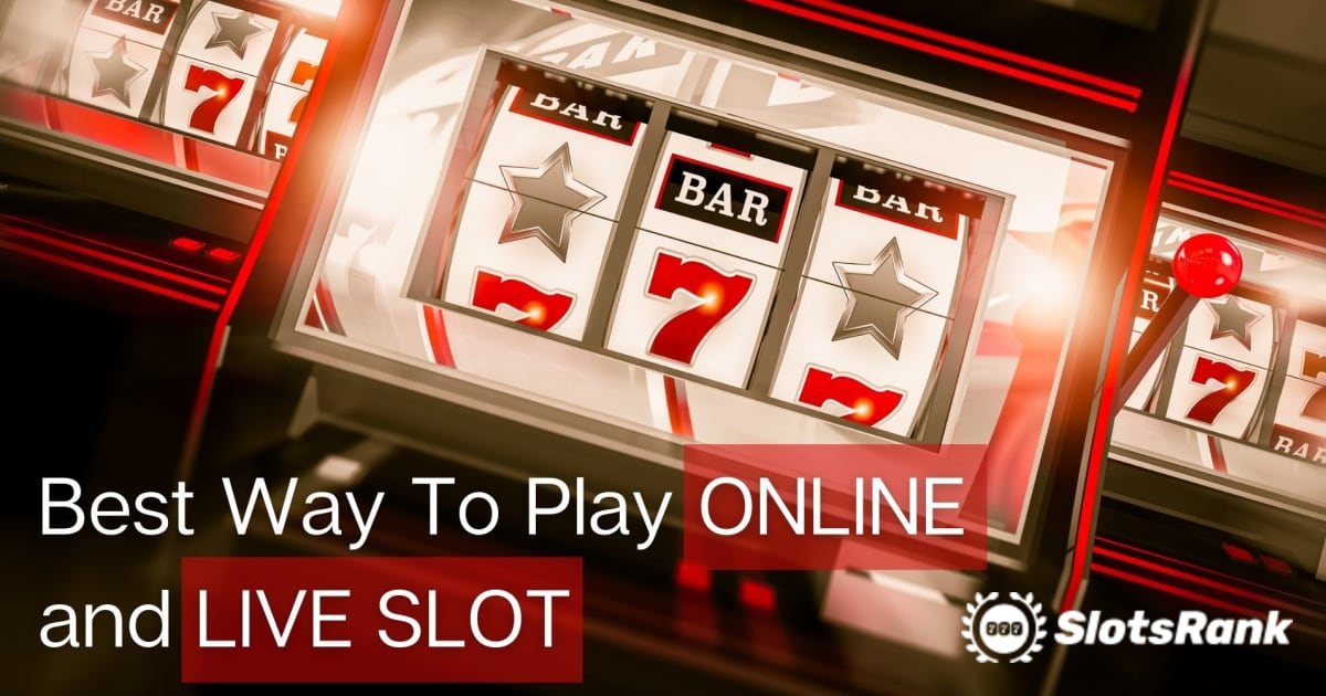 Dit is de beste manier om zowel online als live gokautomaten te spelen